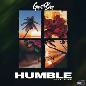 Ghetto Boy - Humble ft. Ycee
